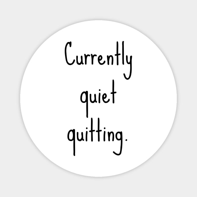 Quiet quitting Magnet by Fayn